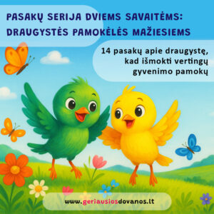 draugystės pamokėlės mažiesiems. iliustruotos pasakos